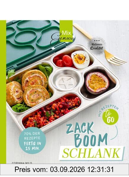 ZACK BOOM SCHLANK: Schnelle und leichte Gerichte - mit und ohne Thermomix