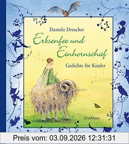 Erbsenfee und Einhornschaf: Gedichte für Kinder