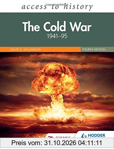 Access to History: The Cold War 1941–95 Fourth Edition