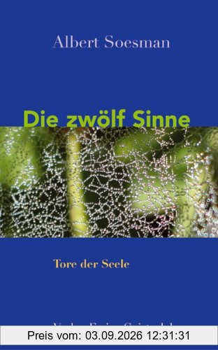 Die zwölf Sinne: Tore der Seele