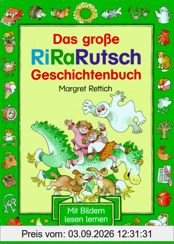 Das große RiRaRutsch- Geschichtenbuch. Mit Bildern lesen lernen