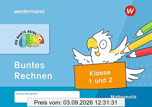 DIE BUNTE REIHE - Mathematik: Buntes Rechnen, Klasse 1 und 2