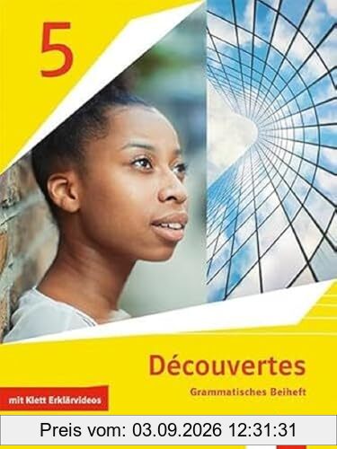 Découvertes 5. Ausgabe 1. oder 2. Fremdsprache: Grammatisches Beiheft mit Klett Erklärvideos 5. Lernjahr (Découvertes. Ausgabe 1. oder 2. Fremdsprache ab 2020)