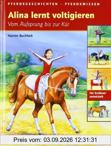 Alina lernt voltigieren: Vom Aufsprung bis zur Kür. Pferdegeschichten - Pferdewissen