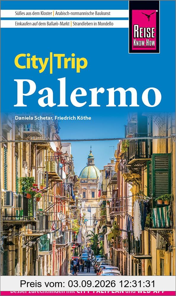 Reise Know-How CityTrip Palermo: Reiseführer Palermo mit Stadtplan und kostenloser Web-App