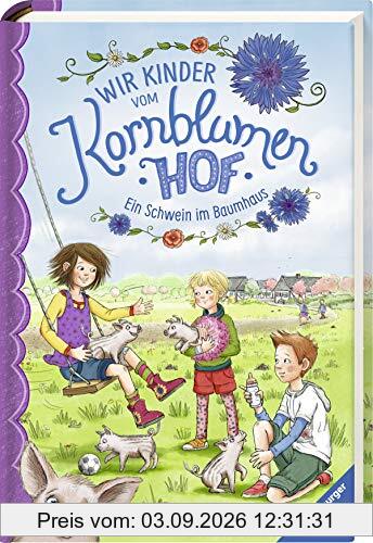 Wir Kinder vom Kornblumenhof, Band 1: Ein Schwein im Baumhaus