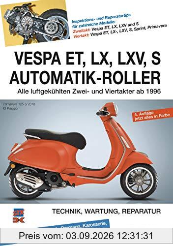 Vespa ET, LX, LXV, S Automatik-Roller: Alle luftgekühlten Zwei- und Viertakter ab 1996