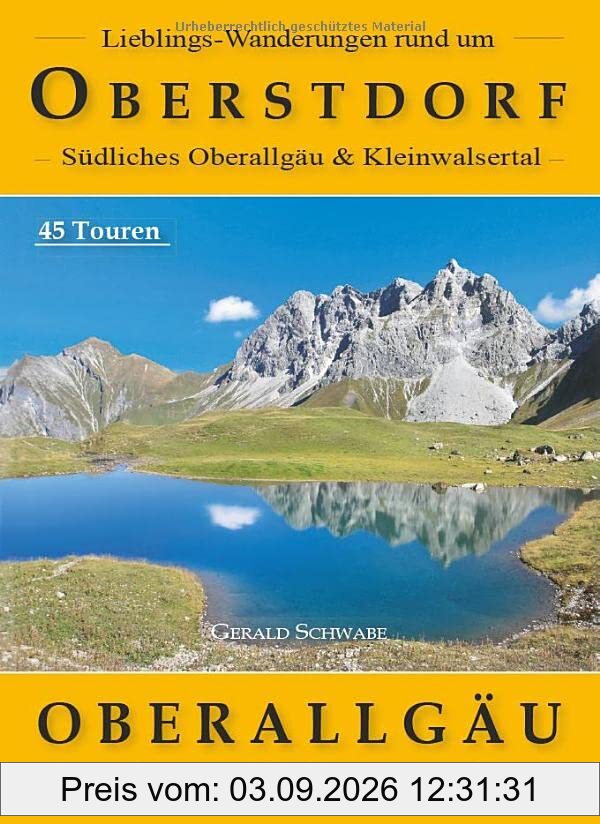 Lieblings-Wanderungen rund um Oberstdorf: Südliches Oberallgäu und Kleinwalsertal