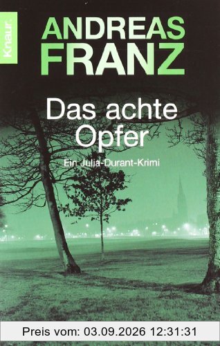Das achte Opfer: Julia Durants 2. Fall (Knaur TB)