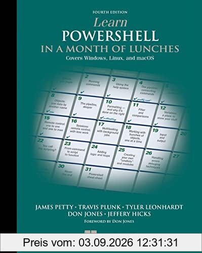Learn Powershell in a Month of Lunches: Covers Windows, Linux, and Macos