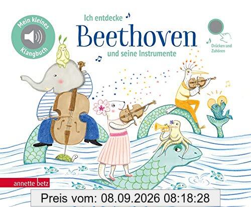 Ich entdecke Beethoven und seine Instrumente (Mein kleines Klangbuch)