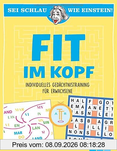 Sei schlau wie Einstein! - Fit im Kopf: Individuelles Gedächtnistraining für Erwachsene