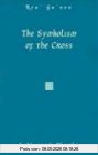 The Symbolism of the Cross (Collected Works of Rene Guenon)