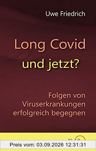Long Covid - und jetzt?: Folgen von Viruserkrankungen erfolgreich begegnen