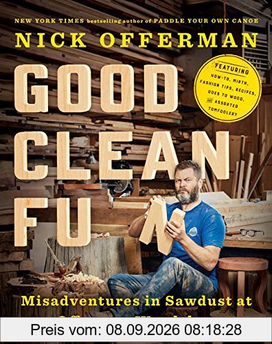 Good Clean Fun: Misadventures in Sawdust at Offerman Woodshop