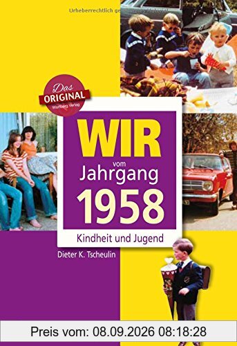 Wir vom Jahrgang 1958 - Kindheit und Jugend (Jahrgangsbände)