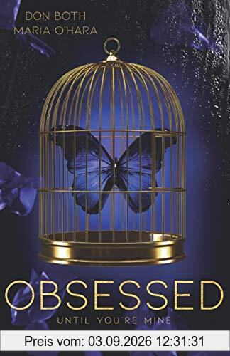 Obsessed - until you’re mine