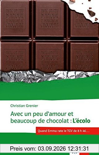 Avec un peu d'amour et beaucoup de chocolat: L'Écolo (Collection jeunes adultes)