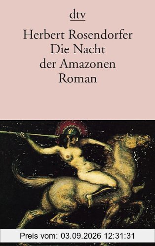 Die Nacht der Amazonen: Roman