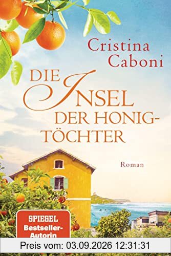 Die Insel der Honigtöchter: Roman