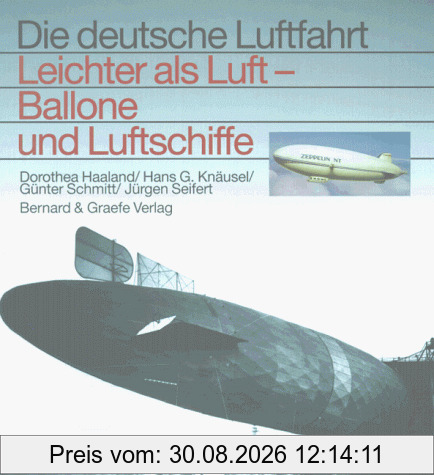 Leichter als Luft. Ballone und Luftschiffe