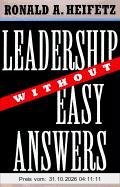 Leadership Without Easy Answers