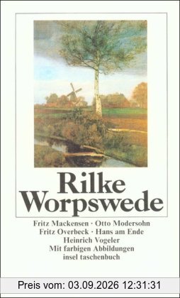 Worpswede: Fritz Mackensen, Otto Modersohn, Fritz Overbeck, Hans am Ende, Heinrich Vogeler