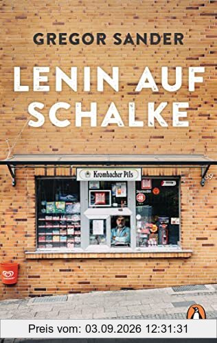 Lenin auf Schalke: Roman
