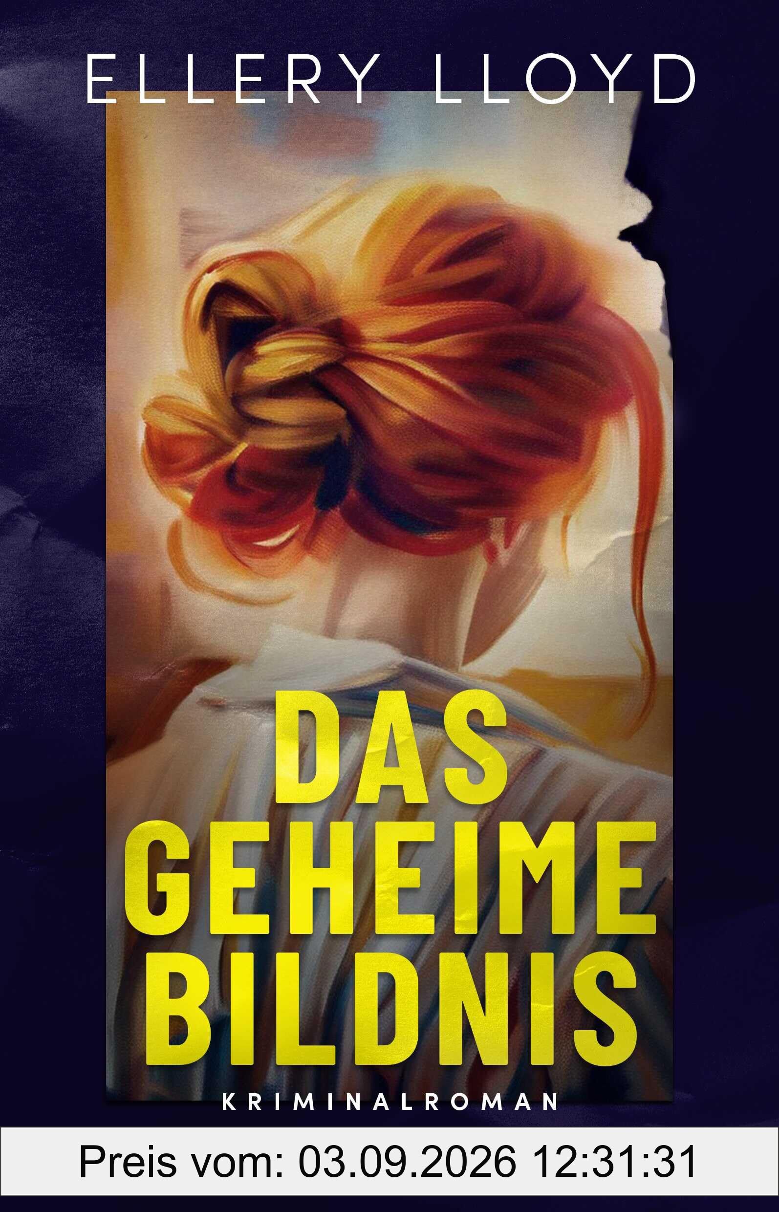 Das geheime Bildnis: Kriminalroman | Vom New York Times-Bestsellerautorenpaar Ellery Lloyd