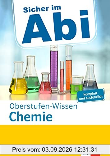 Klett Sicher im Abi Oberstufen-Wissen Chemie: Ausführliche Vorbereitung fürs Chemie-Abitur: komplett und ausführlich