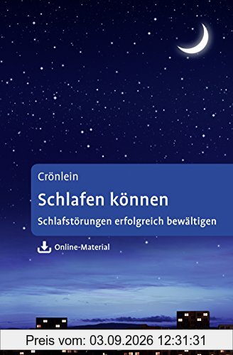 Schlafen können: Schlafstörungen erfolgreich bewältigen. Ein verhaltenstherapeutischer Ratgeber. Mit Online-Material