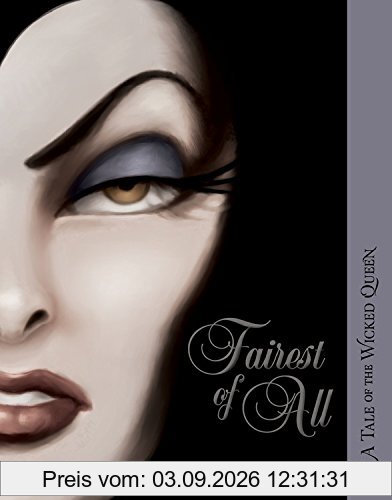 Fairest of All: A Tale of the Wicked Queen (Villains, Band 1)