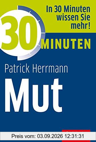 30 Minuten Mut