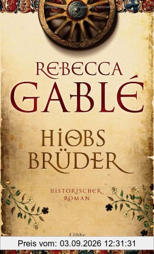 Hiobs Brüder: Historischer Roman