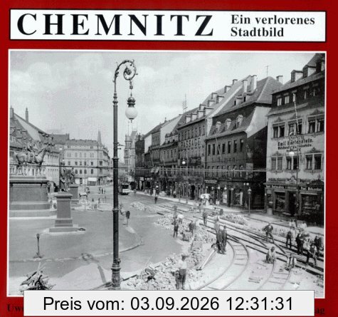 Chemnitz. Ein verlorenes Stadtbild