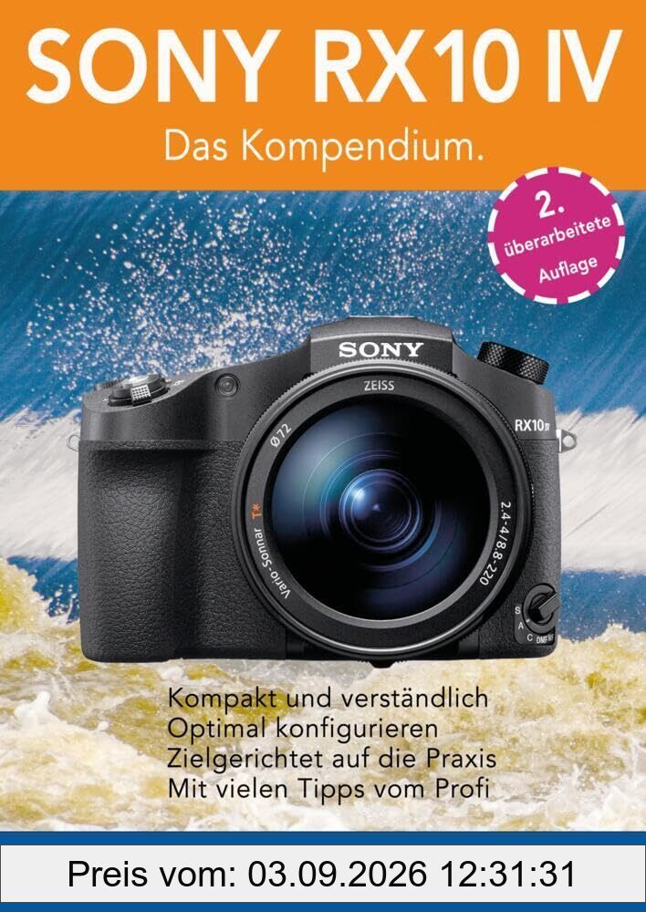 SONY RX10 IV - Das Kompendium.