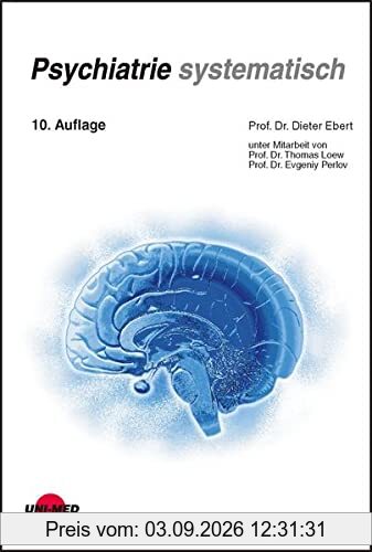 Psychiatrie systematisch (Klinische Lehrbuchreihe)