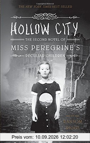 Hollow City: The Second Novel of Miss Peregrine's Peculiar Children (Miss Peregrine's Home for Peculiar Children)