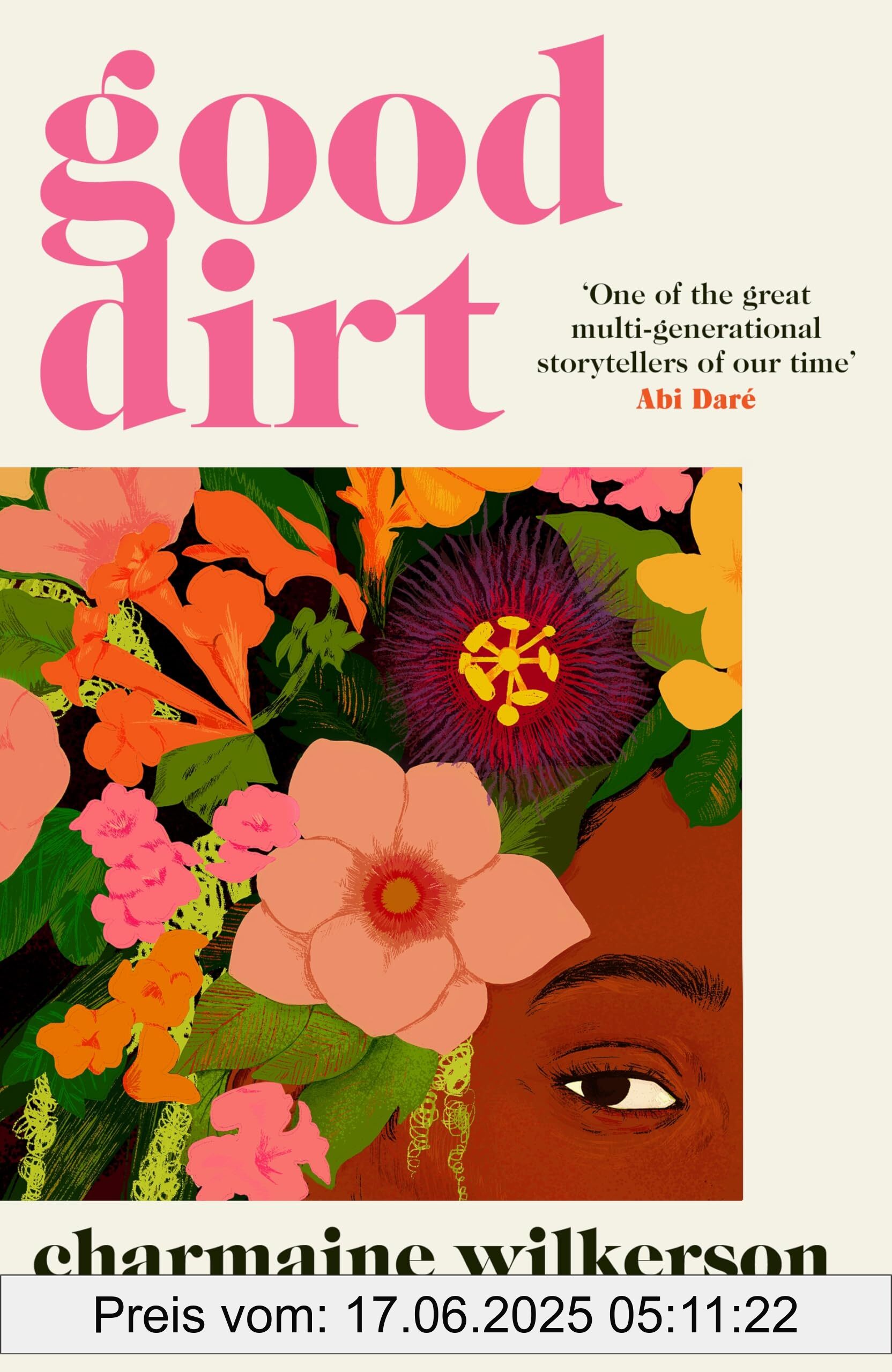 Binding : paperback, Edition : 1, Label : Good Dirt : Pre-order the dazzling new novel by the bestselling author of Black Cake, medium : paperback, numberOfPages : 368, publicationDate : 2025-02-06, releaseDate : 2025-02-06, languages : english, ISBN : 0241529956