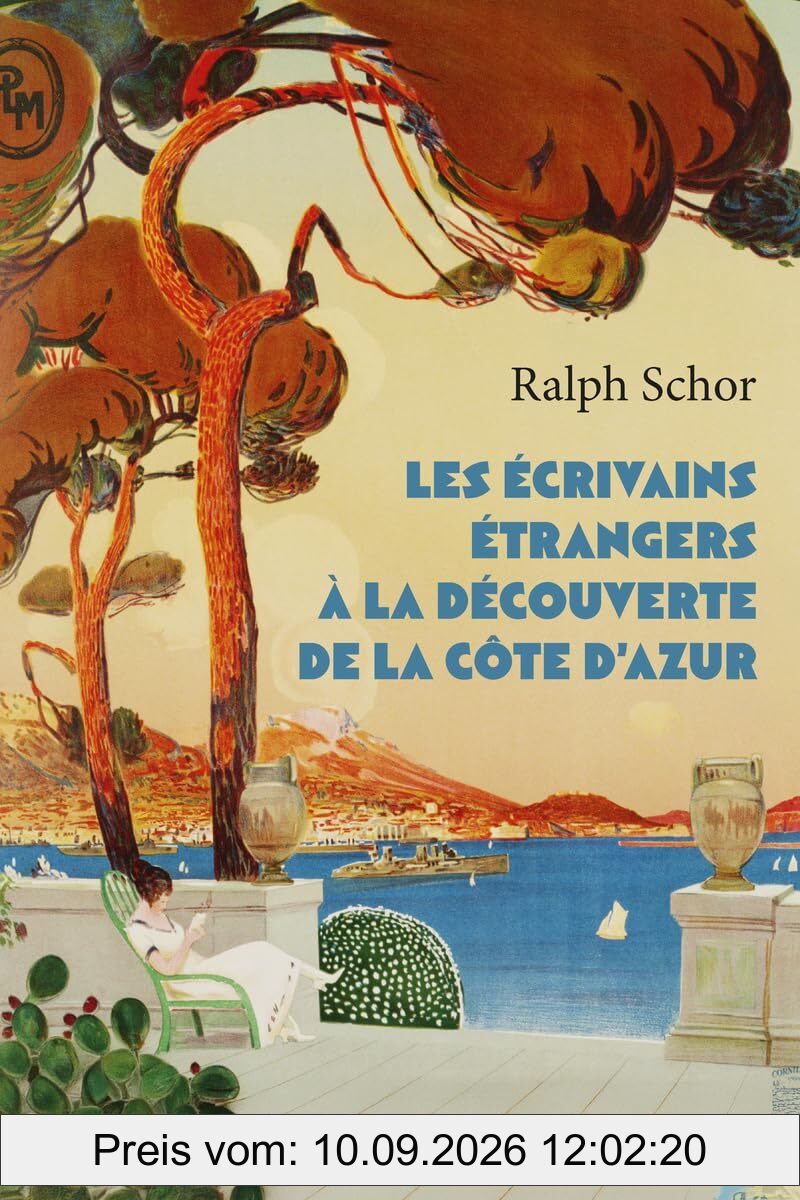 Les écrivains étrangers à la découverte de la Côte d'Azur : XVIIIe-XXe siècle