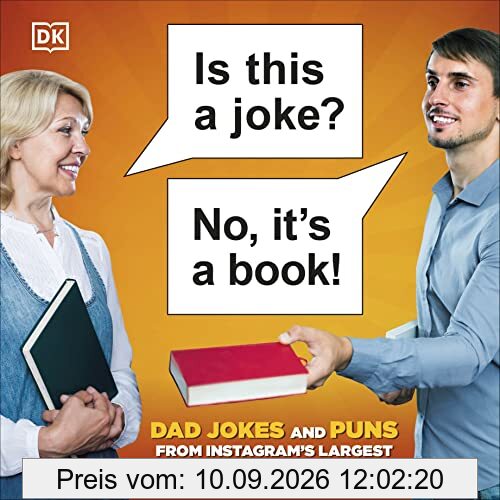 Is This a Joke? No, It's a Book!: 100 Puns and Dad Jokes from Instagram’s Largest Pun Comic Creator
