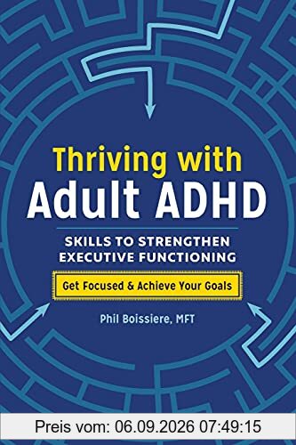Thriving with Adult ADHD: Skills to Strengthen Executive Functioning
