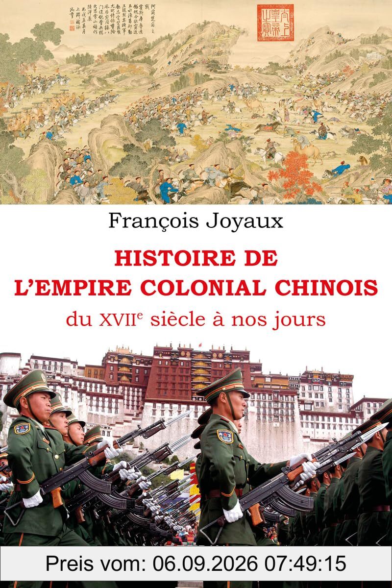 Histoire de l'empire colonial chinois : du XVIIe siècle à nos jours