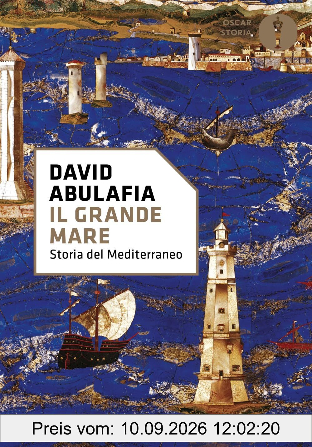 Il grande mare. Storia del Mediterraneo (Oscar storia)