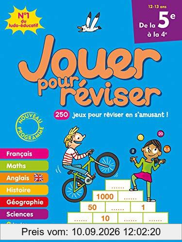Jouer pour réviser, de la 5e à la 4e, 12-13 ans : 250 jeux pour réviser en s'amusant ! : nouveau programme