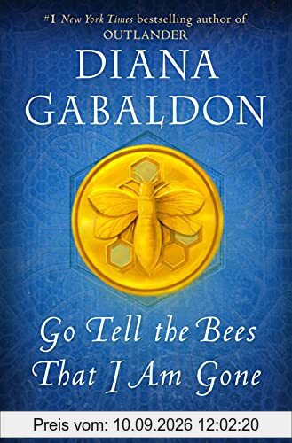 Go Tell the Bees That I Am Gone: A Novel (Outlander, Band 9)