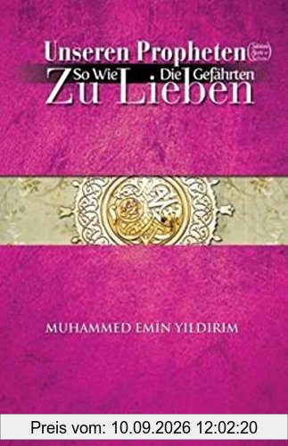 Unseren Propheten so wie die Gefährten zu Lieben: Efendimizi S.A.V. Sahabe Gibi Sevmek - Almanca
