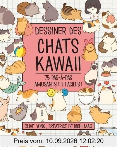 Dessiner des chats kawaii : 75 pas à pas amusants et faciles !