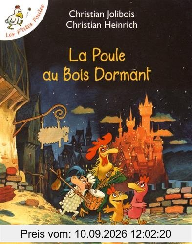 Les p'tites poules. Vol. 13. La poule au bois dormant