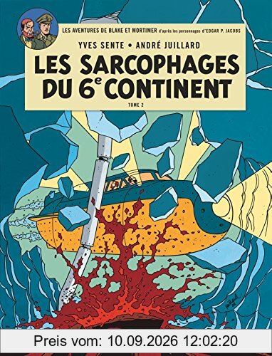 Les aventures de Blake et Mortimer : d'après les personnages d'Edgar P. Jacobs. Les sarcophages du 6e continent. Vol. 2